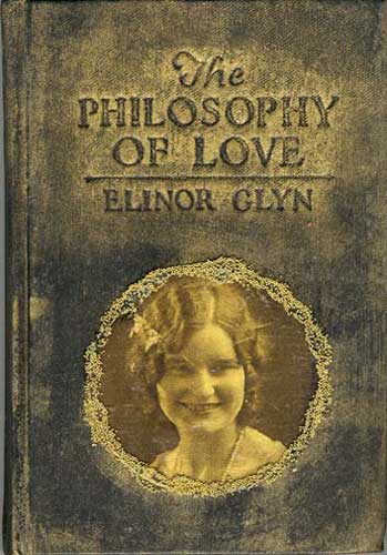 Cover of the altered book of the Philosophy of Love by Elinor Glyn.