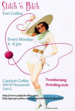 Stitch 'n Bitch, 6-8pm at Catalyst Coffee at Horsetooth and Shields.